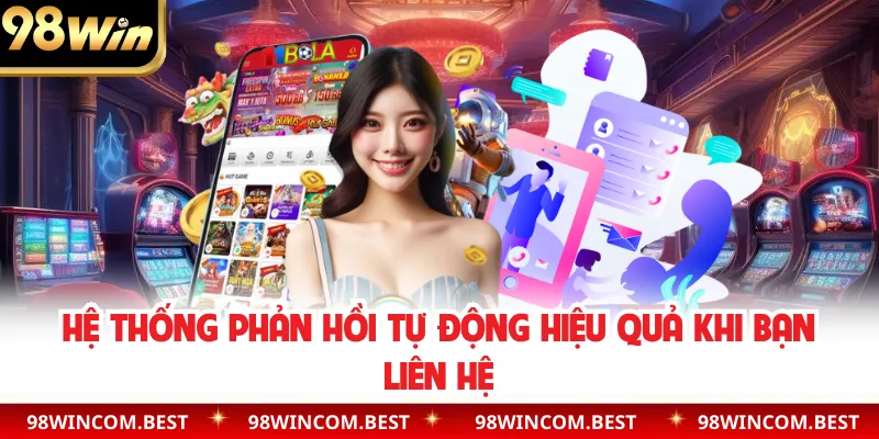 Hệ thống phản hồi tự động hiệu quả khi bạn liên hệ