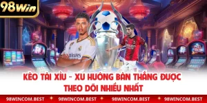 Kèo Tài Xỉu - Xu Hướng Bàn Thắng Được Theo Dõi Nhiều Nhất