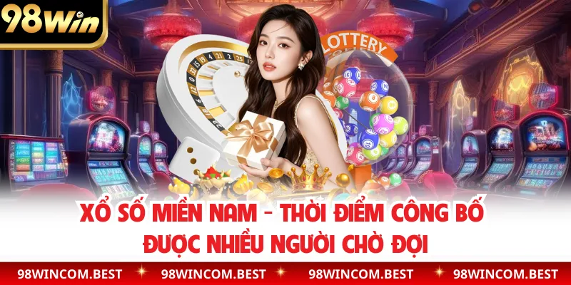 Xổ Số Miền Nam - Thời Điểm Công Bố Được Nhiều Người Chờ Đợi